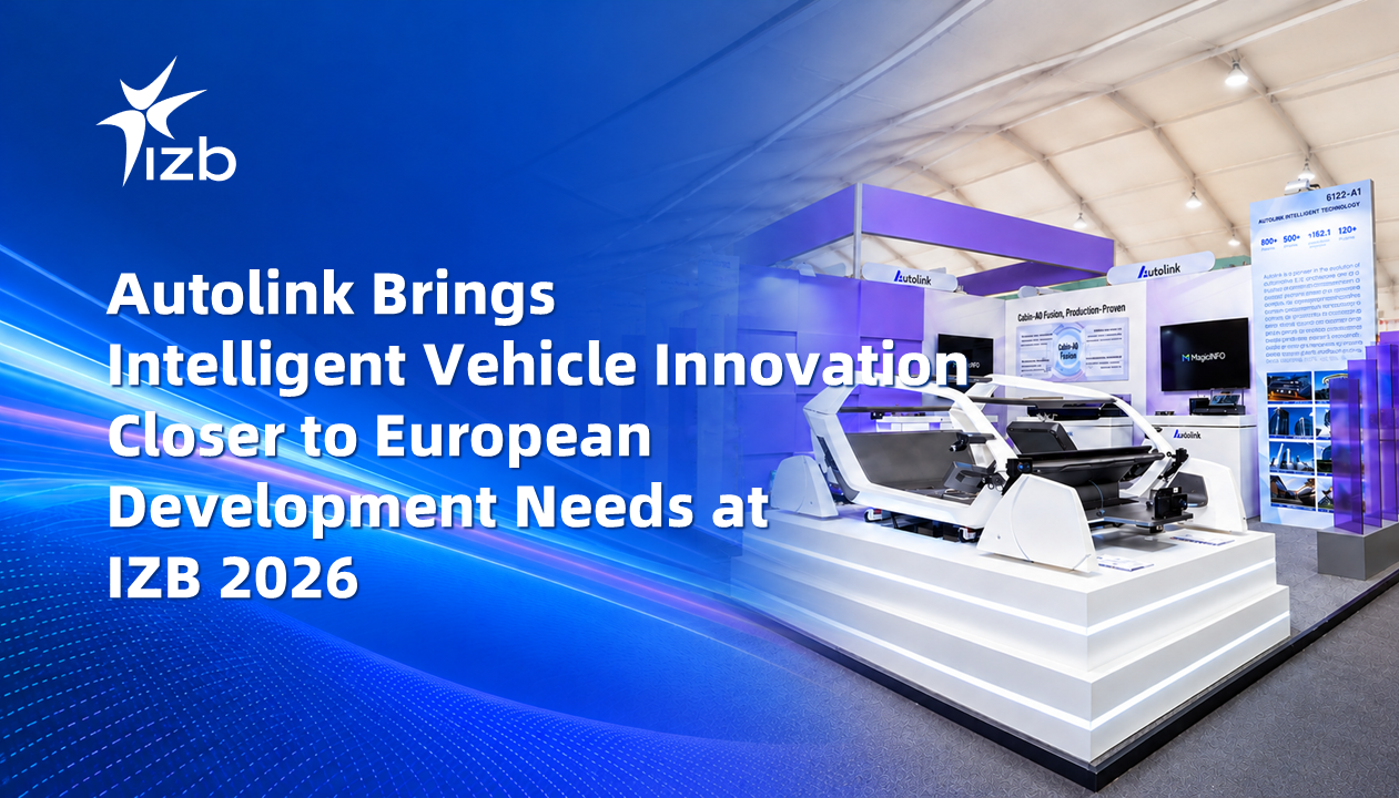 Autolink Brings Intelligent Vehicle Innovation Closer to European Development Needs at IZB 2026